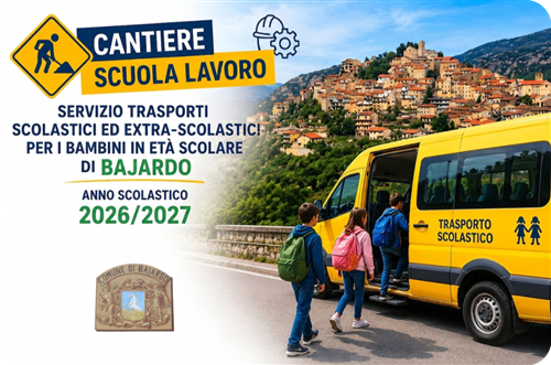 Cantiere scuola lavoro denominato: Servizio trasporti scolastici ed extra-scolastici per i bambini in età scolare di Bajardo - Anno scolastico 2026/2027